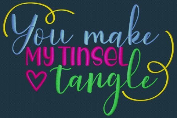 You Make My Tinsel Tangle
